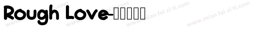 Rough Love字体转换